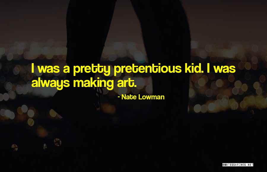 Francuzsko Quotes By Nate Lowman Francuzsko Quotes By Nate Lowman