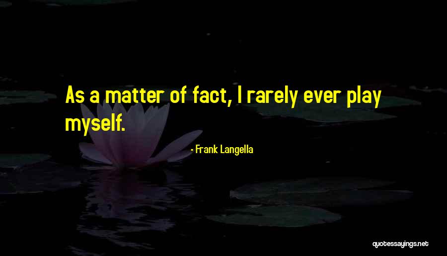 Francy Belle Quotes By Frank Langella Francy Belle Quotes By Frank Langella