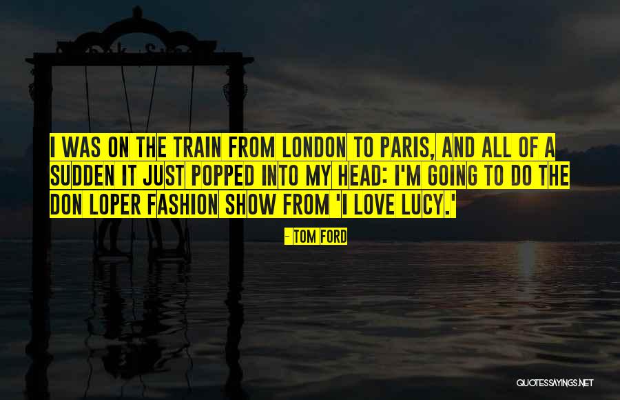 Frandy Laster Quotes By Tom Ford Frandy Laster Quotes By Tom Ford