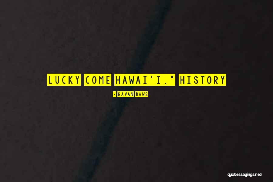 Frangella Comedy Quotes By Gavan Daws Frangella Comedy Quotes By Gavan Daws