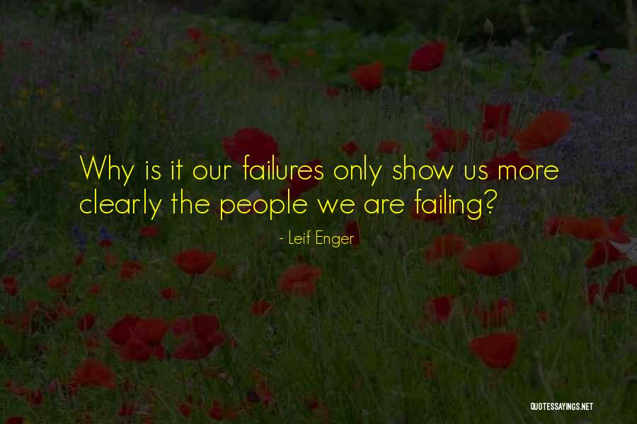 Frangin Malgre Quotes By Leif Enger Frangin Malgre Quotes By Leif Enger