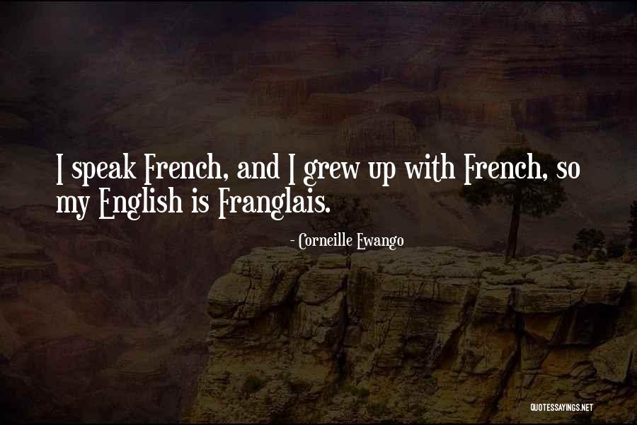 Franglais Is Quotes By Corneille Ewango Franglais Is Quotes By Corneille Ewango