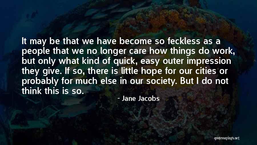 Franics Quotes By Jane Jacobs Franics Quotes By Jane Jacobs