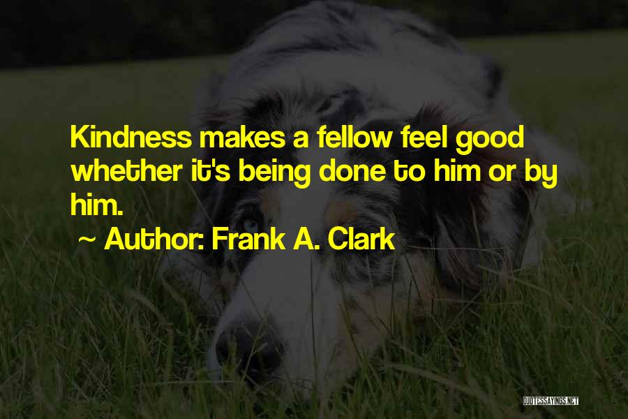 Frank A. Clark Quotes 1066923