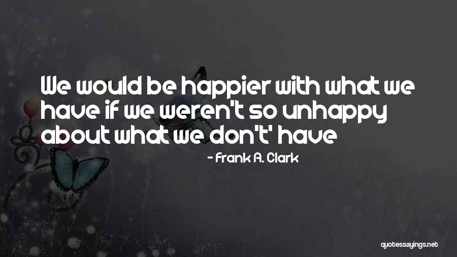 Frank A. Clark Quotes 1359076 Frank A. Clark Quotes 1359076