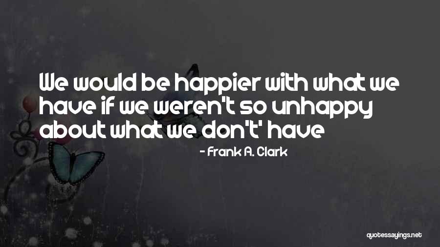 Frank A. Clark Quotes 1359076