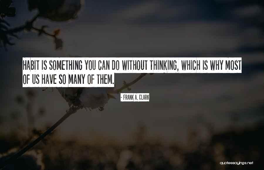 Frank A. Clark Quotes 412040 Frank A. Clark Quotes 412040