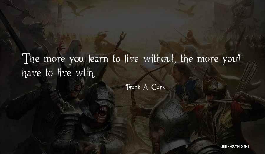 Frank A. Clark Quotes 532940