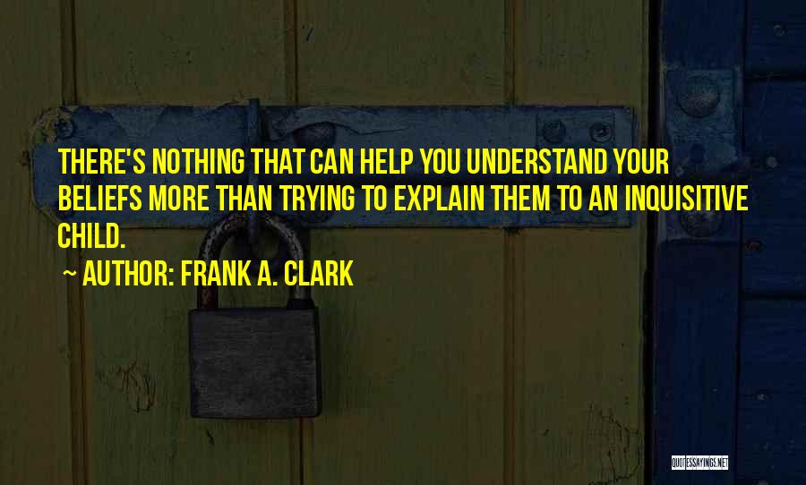 Frank A. Clark Quotes 713979