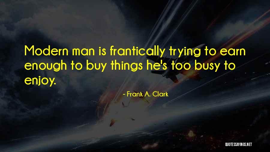 Frank A. Clark Quotes 951323