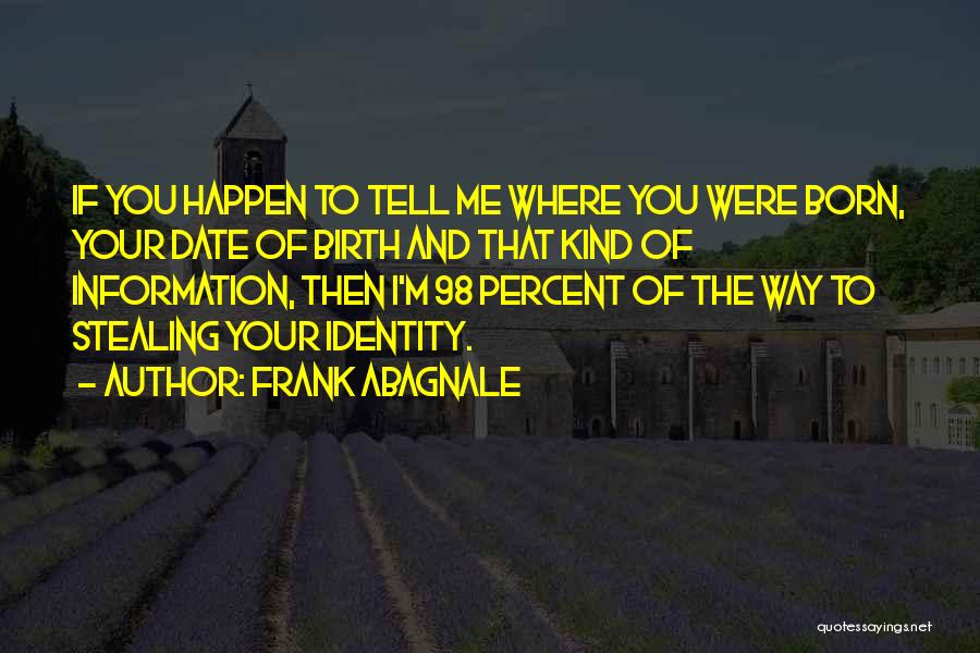 Frank Abagnale Quotes 1327606