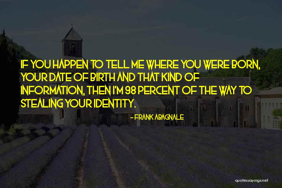 Frank Abagnale Quotes 1327606