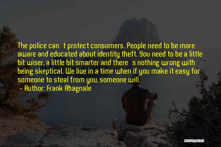 Frank Abagnale Quotes 840334