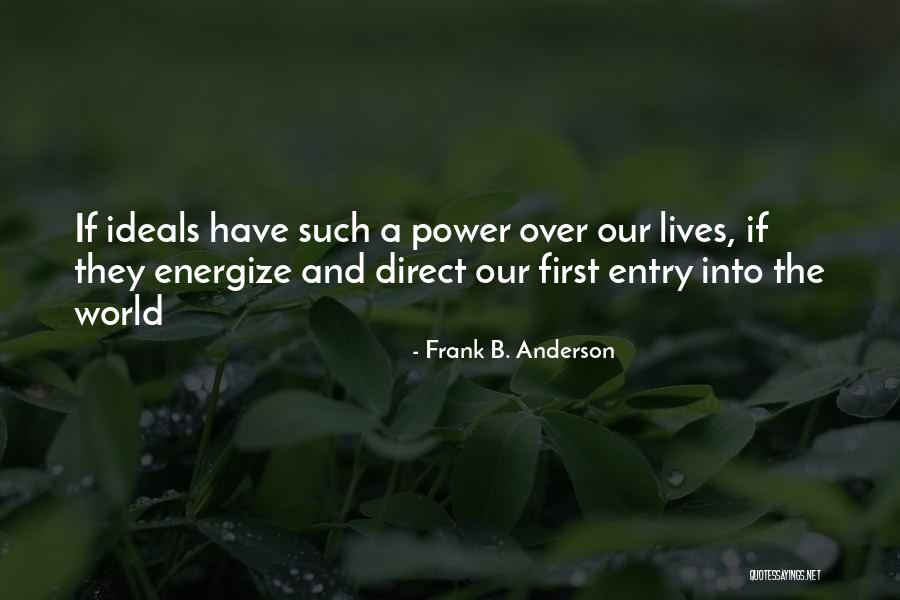 Frank B. Anderson Quotes 2127364