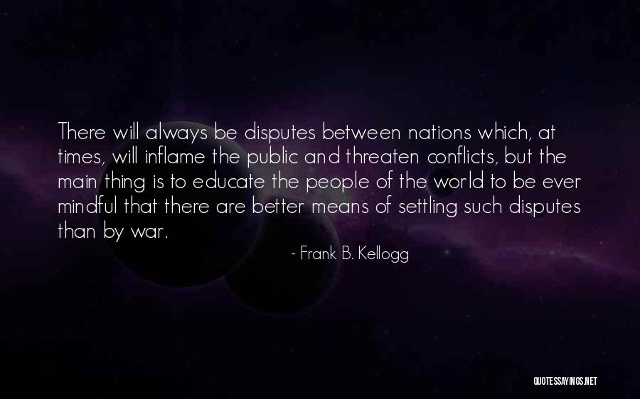 Frank B. Kellogg Quotes 1290160 Frank B. Kellogg Quotes 1290160