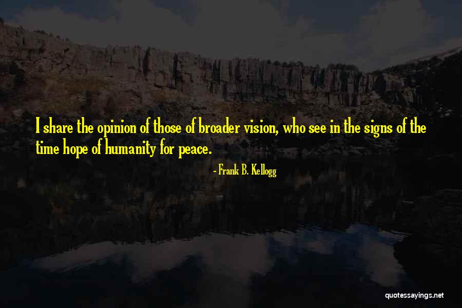 Frank B. Kellogg Quotes 2186587 Frank B. Kellogg Quotes 2186587