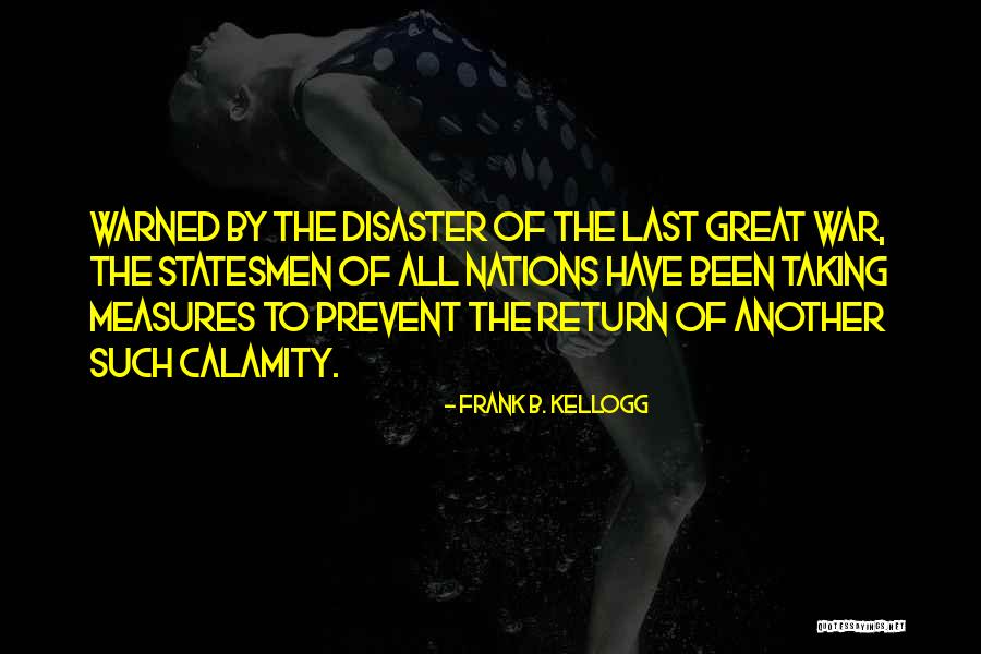 Frank B. Kellogg Quotes 2269489 Frank B. Kellogg Quotes 2269489