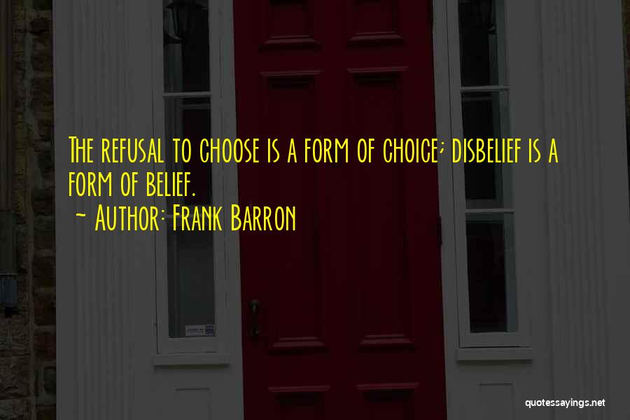 Frank Barron Quotes 1178152