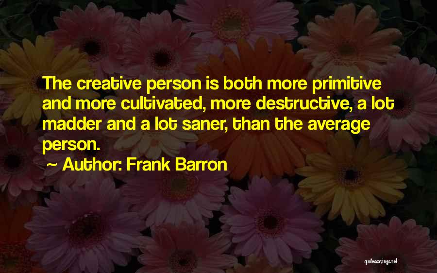 Frank Barron Quotes 134226