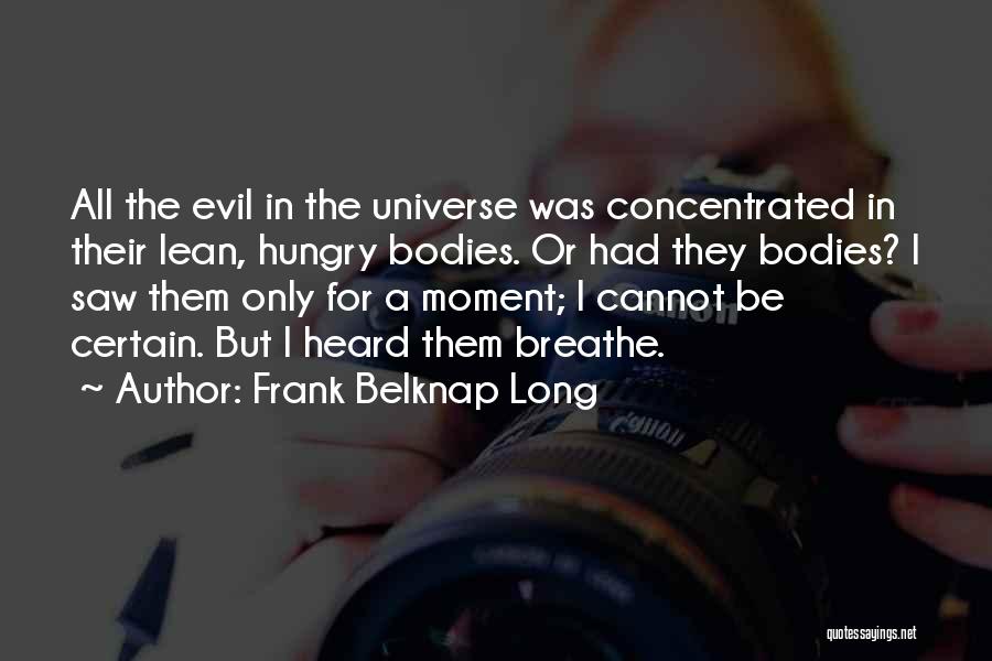 Frank Belknap Long Quotes 1712035