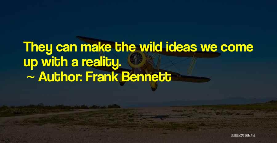 Frank Bennett Quotes 255134