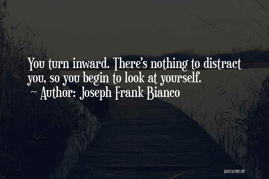 Frank Bianco Quotes By Joseph Frank Bianco