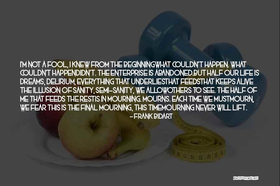 Frank Bidart Quotes 1001356