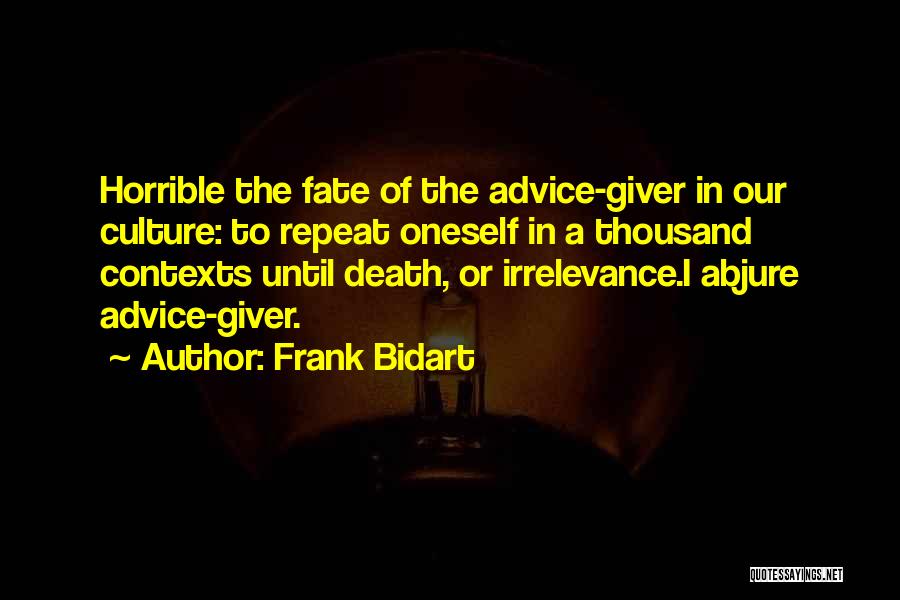 Frank Bidart Quotes 2237859