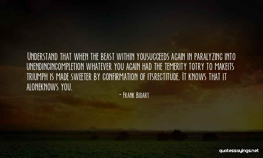 Frank Bidart Quotes 278894