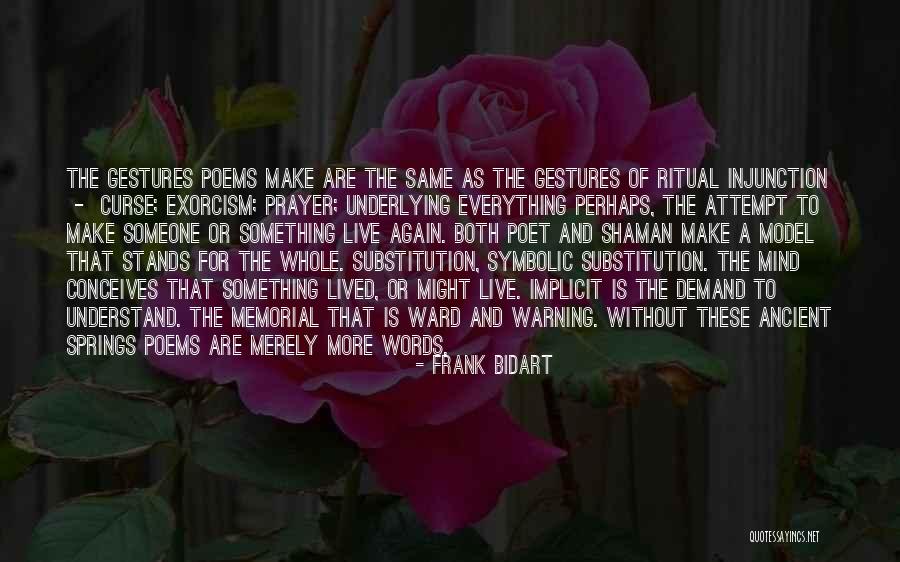 Frank Bidart Quotes 651318