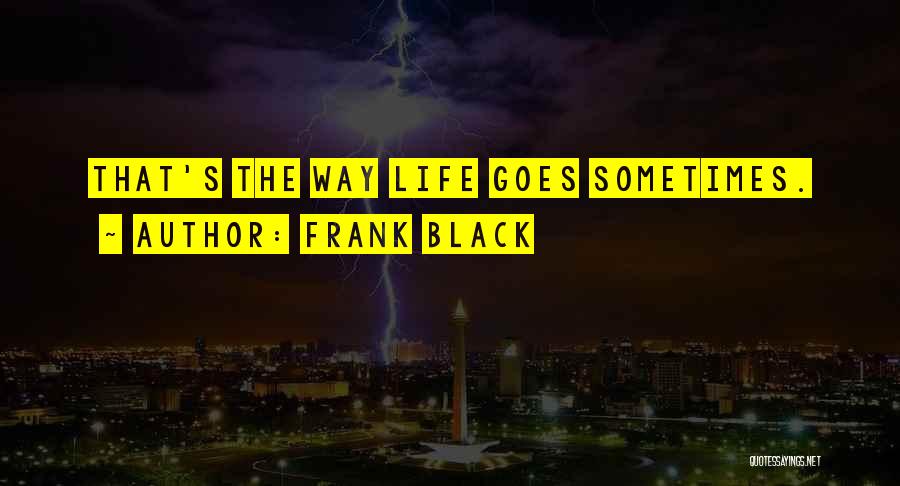 Frank Black Quotes 1007832
