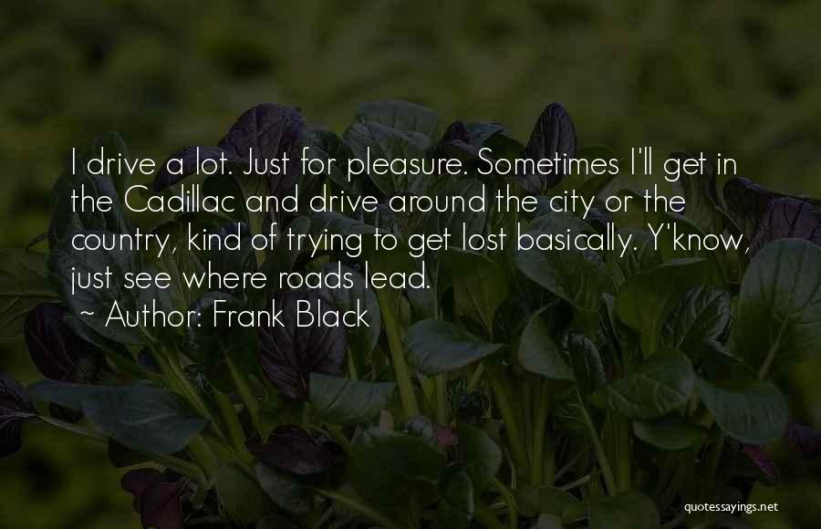 Frank Black Quotes 1548753