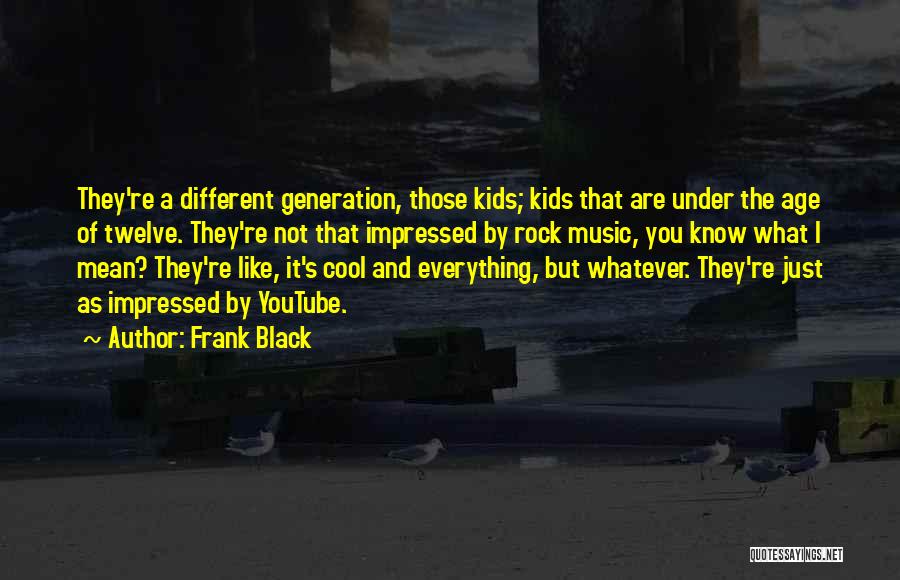 Frank Black Quotes 1944308