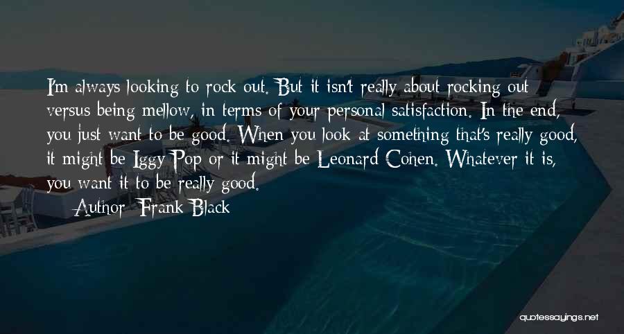 Frank Black Quotes 608423
