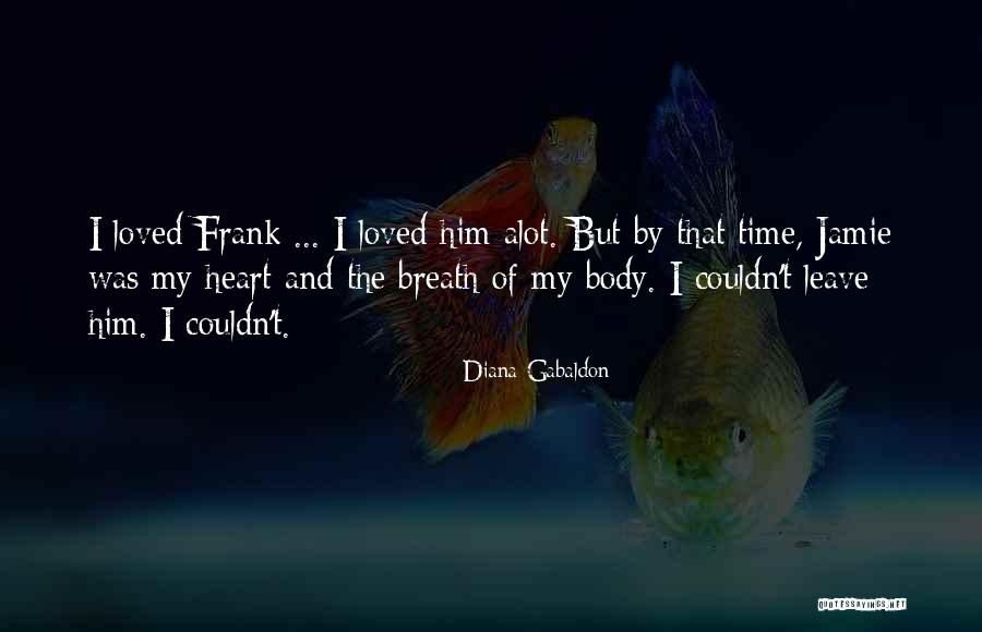 Frank Body Quotes By Diana Gabaldon Frank Body Quotes By Diana Gabaldon