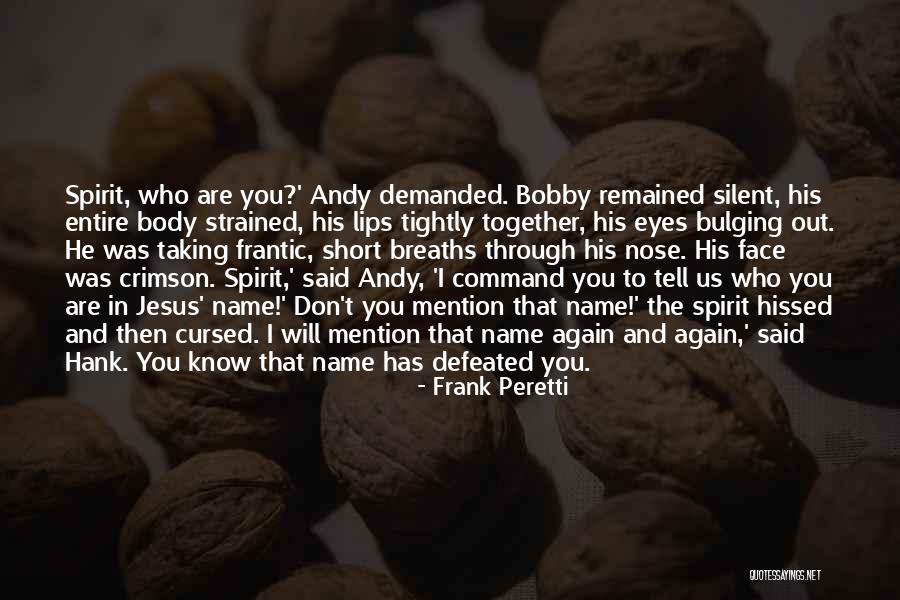 Frank Body Quotes By Frank Peretti Frank Body Quotes By Frank Peretti