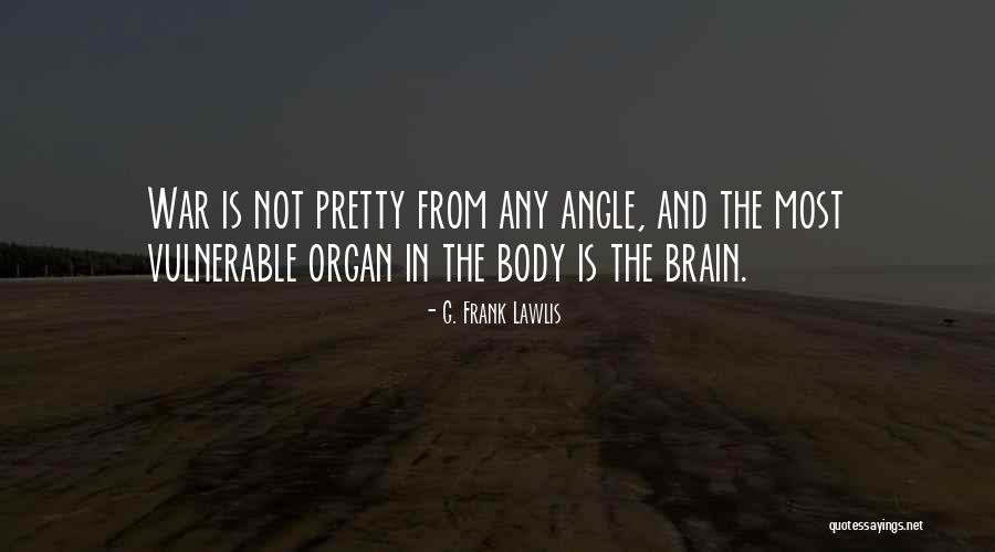 Frank Body Quotes By G. Frank Lawlis Frank Body Quotes By G. Frank Lawlis