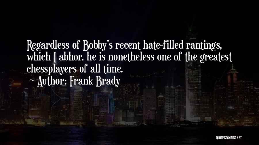 Frank Brady Quotes 1407864