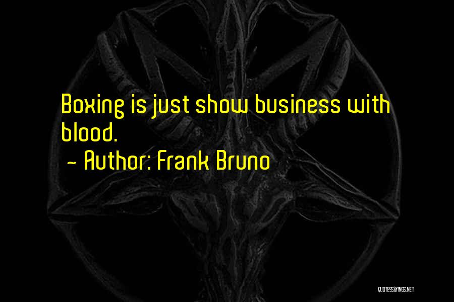 Frank Bruno Quotes 1017178