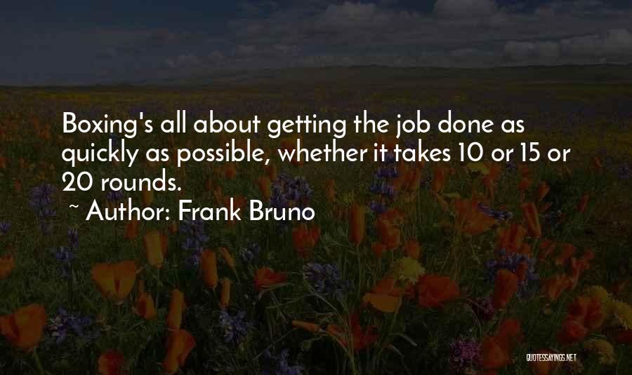 Frank Bruno Quotes 1193485