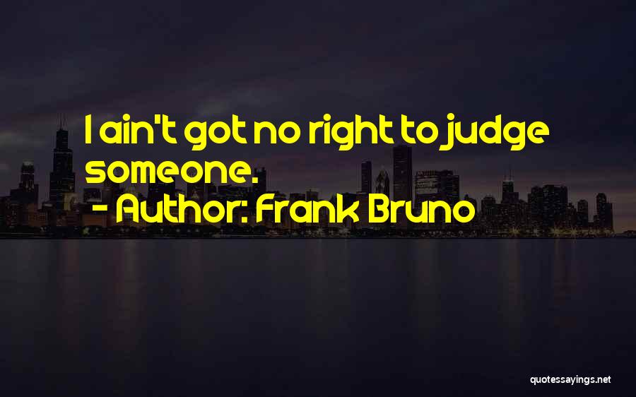 Frank Bruno Quotes 1281468