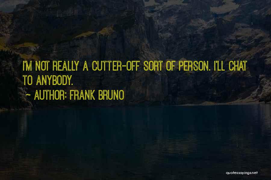 Frank Bruno Quotes 1369864