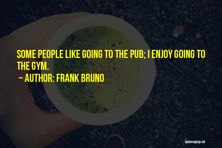 Frank Bruno Quotes 1420666