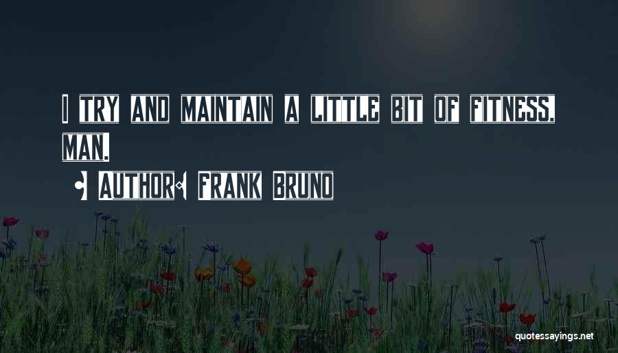 Frank Bruno Quotes 1549867