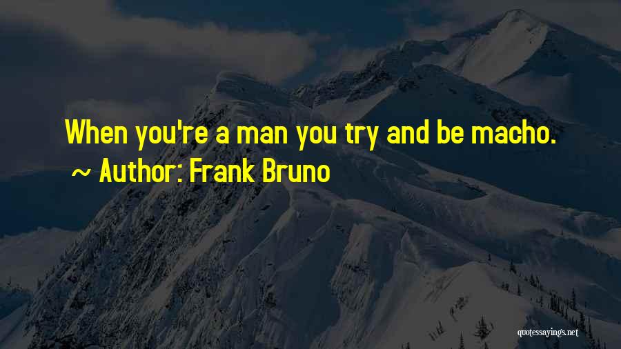 Frank Bruno Quotes 1737958