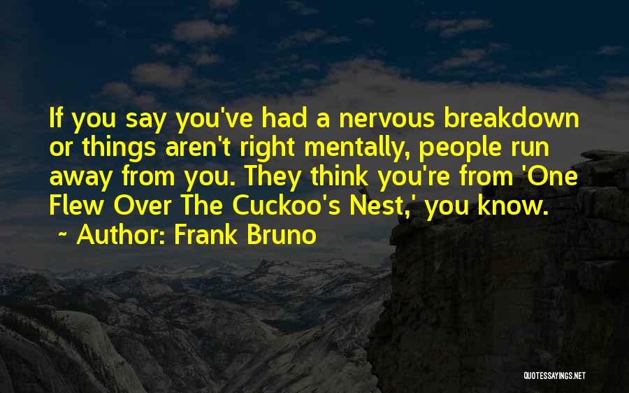 Frank Bruno Quotes 2114712