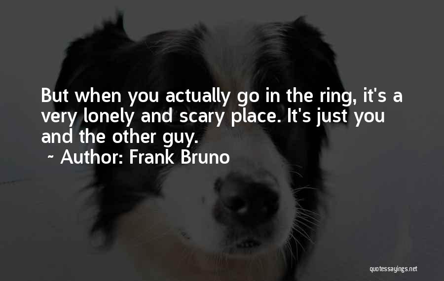 Frank Bruno Quotes 2124175