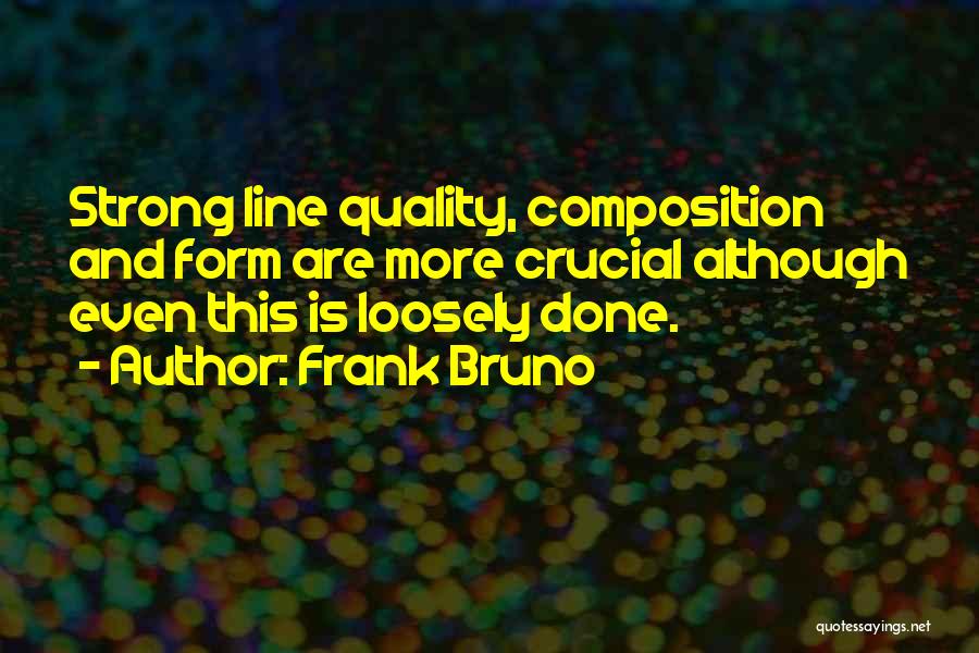 Frank Bruno Quotes 480434