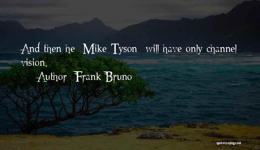 Frank Bruno Quotes 487025