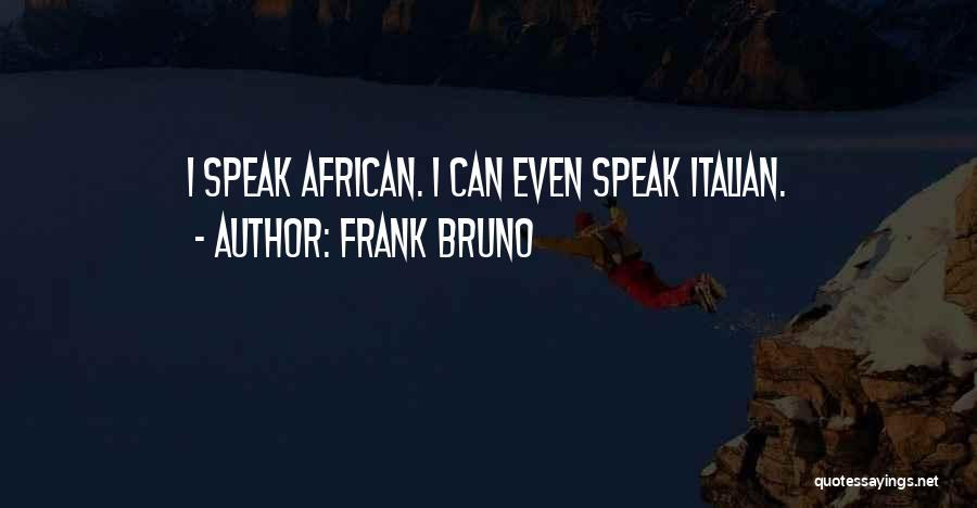 Frank Bruno Quotes 986579